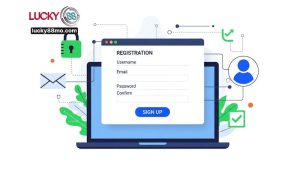 Hướng dẫn đăng ký Lucky88 từ A đến Z